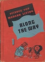 ALONG THE WAY Science for Modern Living B000FAC0ZI Book Cover