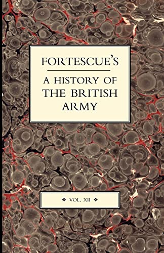 FORTESCUE’S HISTORY OF THE BRITISH ARMY
