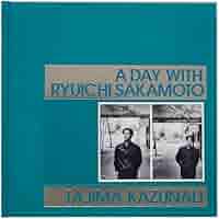 Amazon.co.jp: a day with ryuichi sakamoto 坂本龍一 写真集