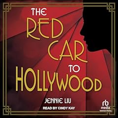 The Red Car to Hollywood Audiolibro Por Jennie Liu arte de portada