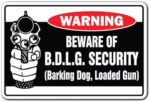 Beware Of B.L.D.G. - Señal de advertencia de seguridad, ladrando perro, pistola cargada