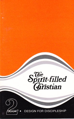 Design for Discipleship: Vol 2 -- The Spirit-Filled Christian; Vol. 3 -- Walking With Christ; Vol. 5...