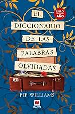 El diccionario de las palabras olvidadas: Libro del año (Grandes Novelas)