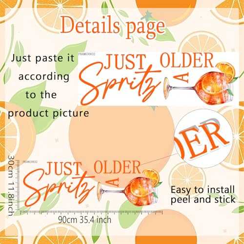 Vinilo Decorativo 'Just a Spritz Older' Naranja 35.5x11.8 in miniatura 2