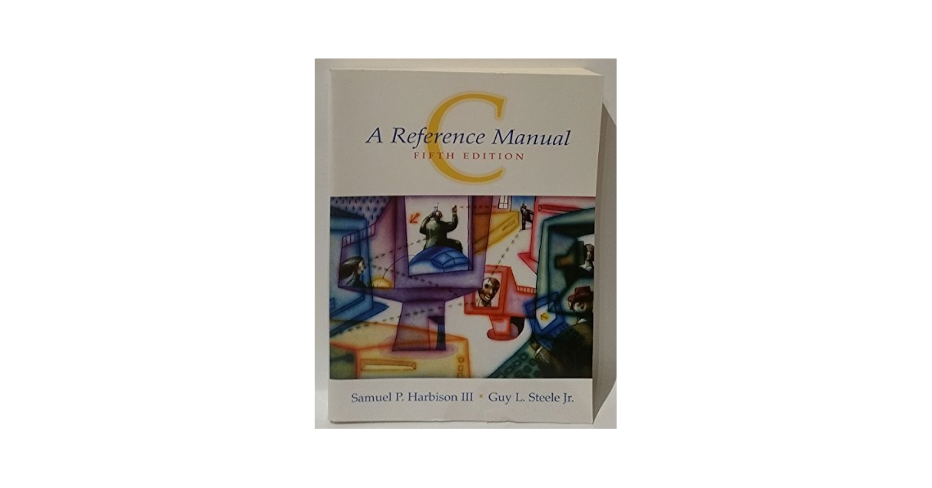 その他 C: A Reference Manual C: A Reference Manual by Samuel P. Harbison III | Goodreads