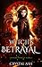 Witch's Betrayal: A Reverse Harem Urban Fantasy (Unholy Trinity)