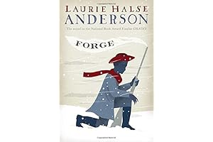 Forge: An Inspiring Tale of Resilience and Revolution by Laurie Halse Anderson