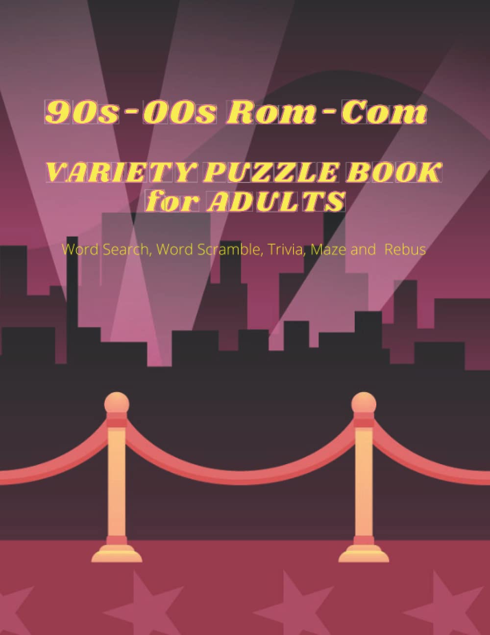 90s - 00s Rom-Com Variety Puzzle Book for Adults: Word Search, Word Scramble, Trivia, Maze, and Rebus