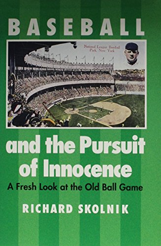 Baseball and the Pursuit of Innocence: A Fresh ... 0890965595 Book Cover