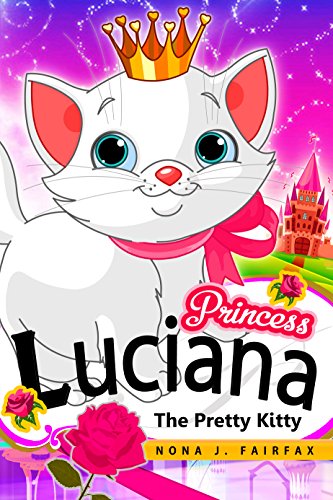 Princess Lucian The Pretty Kitty Cat English Edition Ebook Nona J Fairfax Amazon De Kindle Shop