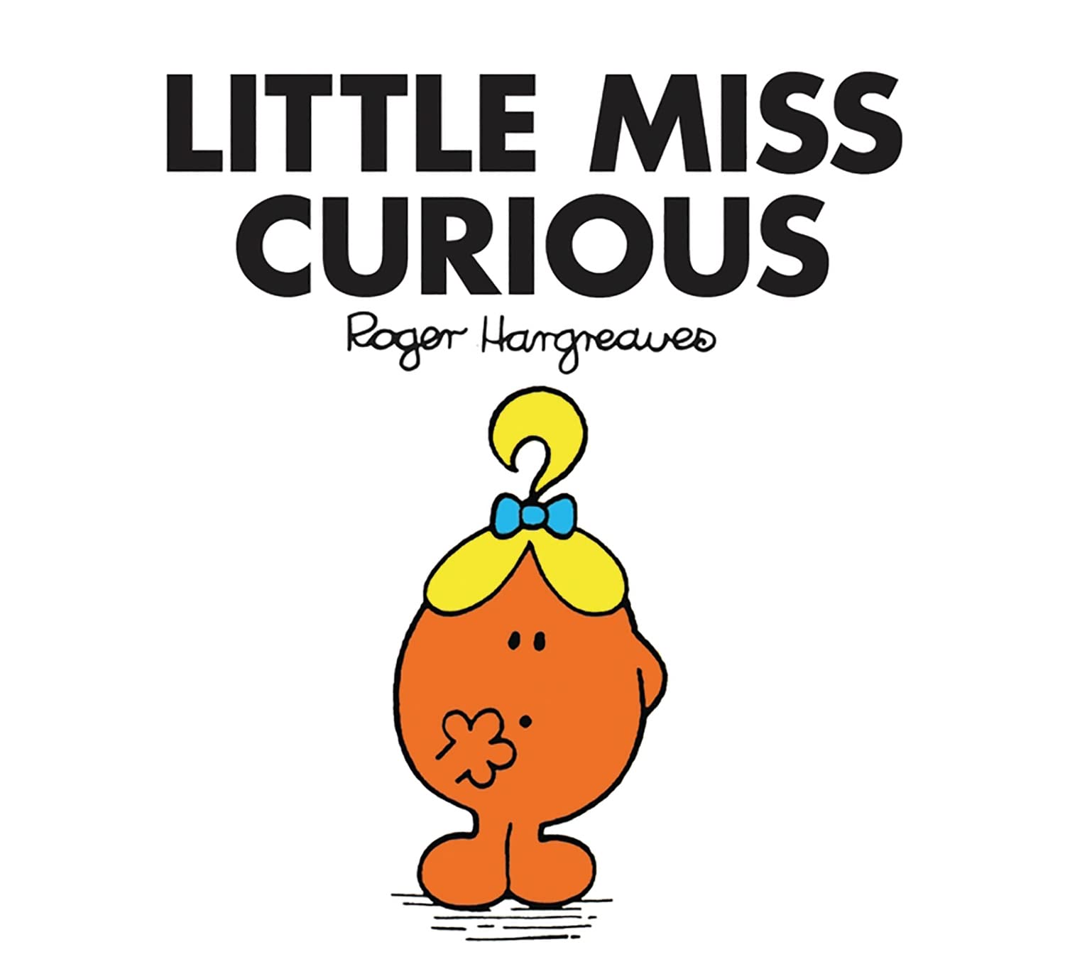 Little Miss Curious: The Brilliantly Funny Classic Children’s illustrated Series (Little Miss Classic Library)