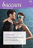  Champagnernacht mit Cinderella (Baccara 2181)