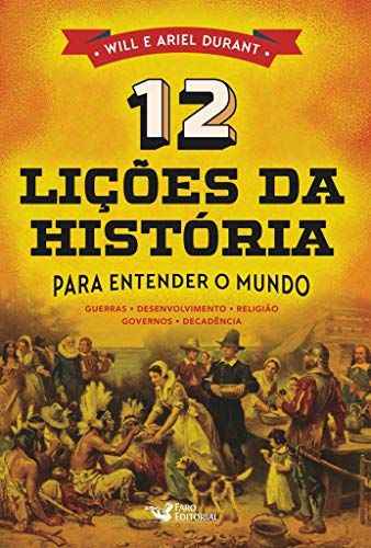 12 Li&ccedil;&otilde;es da Hist&oacute;ria: Para Entender o Mundo