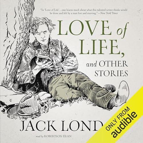 Page de couverture de Love of Life, and Other Stories