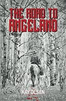 Road to Angeland: A Novella 1736879405 Book Cover