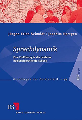 Sprachdynamik: Eine Einführung in die moderne Regionalsprachenforschung (Grundlagen der Germanistik Sprachdynamik: Eine Einführung in die moderne Regionalsprachenforschung (Grundlagen der Germanistik