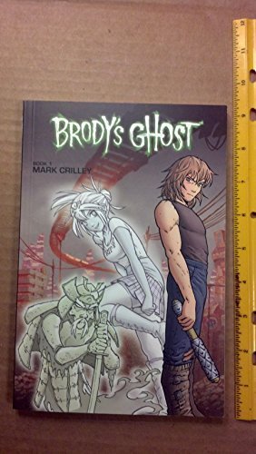 Brody's Ghost Book 1 (part 1 and 2) (Book 1 (part 1 and 2)) by Mark Crilley (2011-05-04) [Unknown Binding] Crilley, Mark