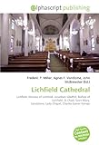  Lichfield Cathedral: Lichfield, Diocese of Lichfield, Jonathan Gledhill, Bishop of Lichfield, St Chad, Saint Mary, Sandstone, Lady Chapel, Charles Eamer Kempe