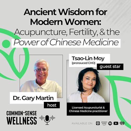 Episode 16: Ancient Wisdom for Modern Women: Acupuncture, Fertility, and the Power of Chinese Medicine