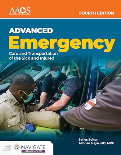 Advanced Emergency Care and Transportation of the Sick and Injured: .