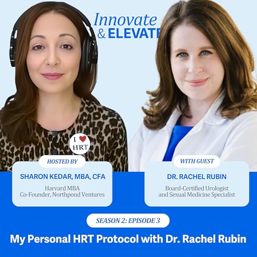 『My Personal HRT Protocol with Dr. Rachel Rubin, Urologist and Sexual Medicine Specialist』のカバーアート