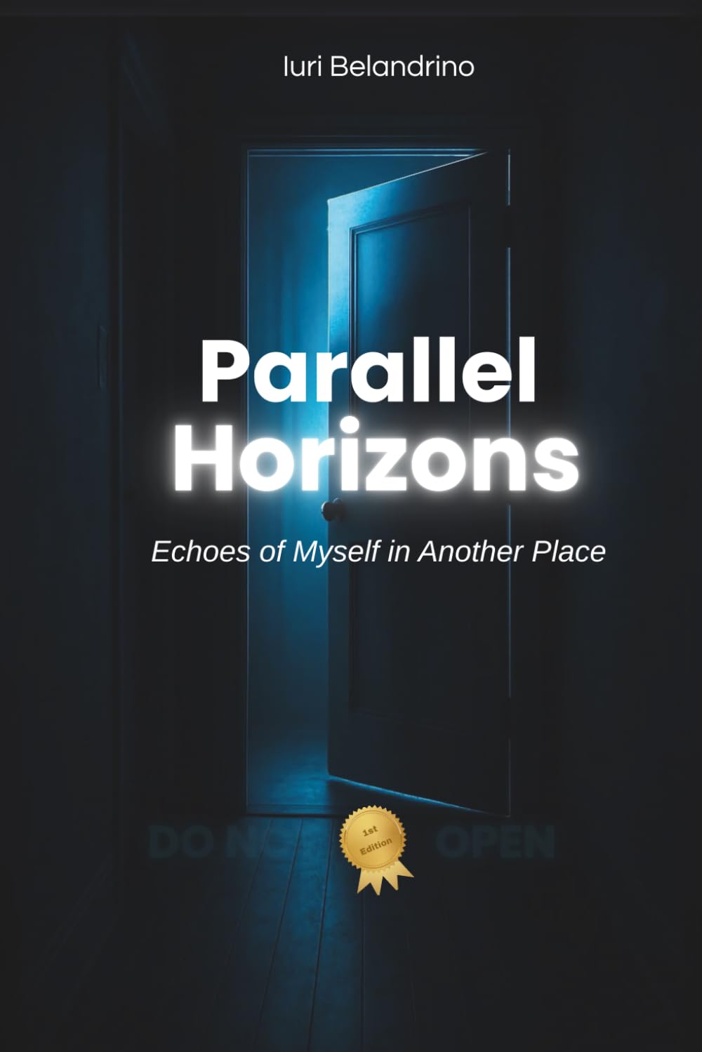 Parallel Horizons: Echoes of Myself in Another Place