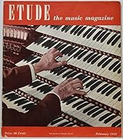 The Etude Music Magazine - February 1949 B0026DUVM6 Book Cover