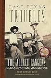East Texas Troubles: The Allred Rangers Cleanup of San Augustine