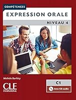 Competences 2eme edition: Expression orale 4 (C1) - Livre + CD 2090381957 Book Cover
