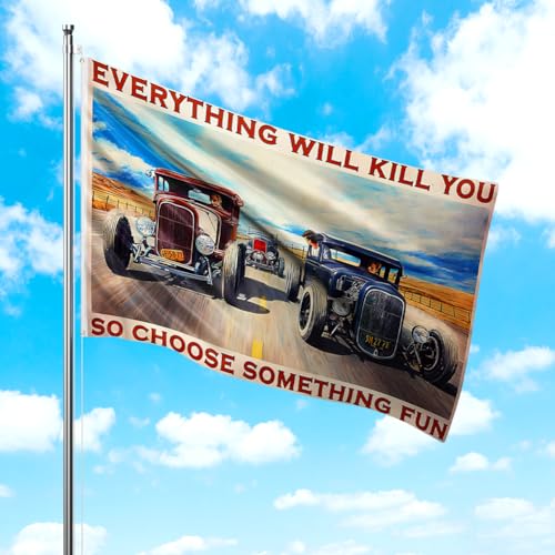 Everything Will Kill You so Choose Something Fun flag -