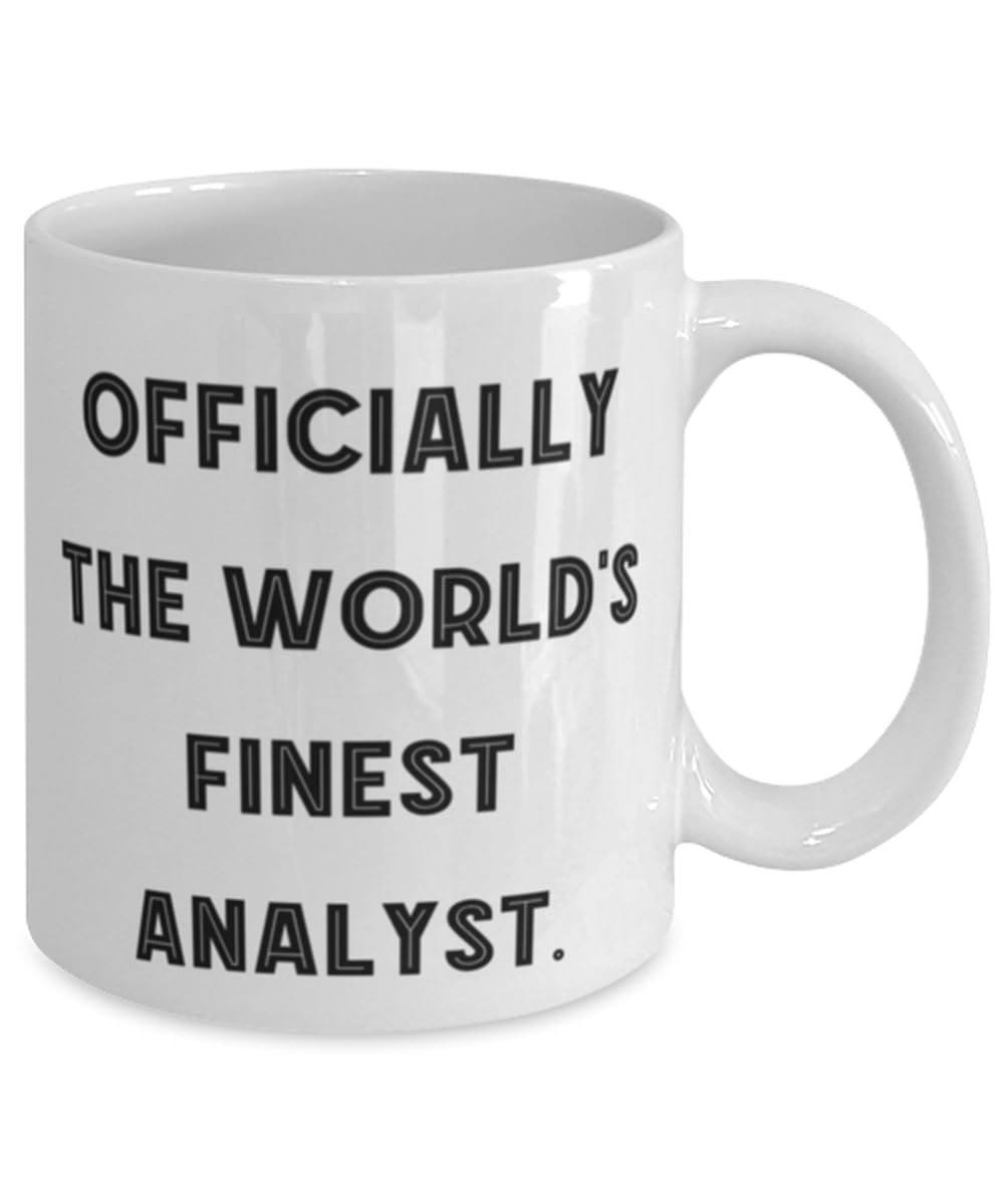 Sarcastic Analyst Gifts, Officially the World's Finest Analyst, Birthday 11oz 15oz Mug For Analyst from Coworkers, Analytical, Analytical thinker, Problem solver, Critical thinking, Presentation