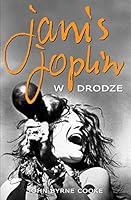 Janis Joplin W drodze 8377789574 Book Cover