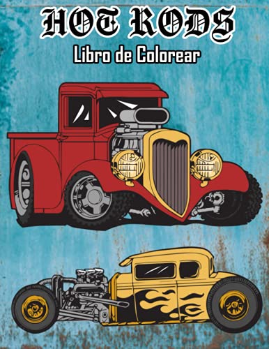 Hot Rods Libro de Colorear (Spanish Edition) Hot Rods Libro de Colorear (Spanish Edition)