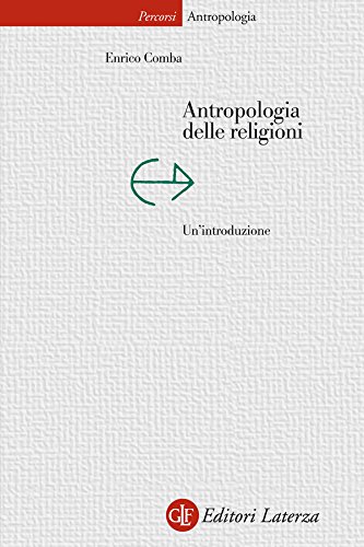 Antropologia delle religioni: Un'introduzione (Percorsi Laterza Vol. 104) di [Enrico Comba]