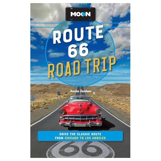 Moon Route 66 Road Trip: Drive the Classic Route from Chicago to Los Angeles (Moon Road Trip Travel Guide)