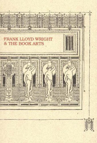 Frank Lloyd Wright and the Book Arts livre architecture graphisme