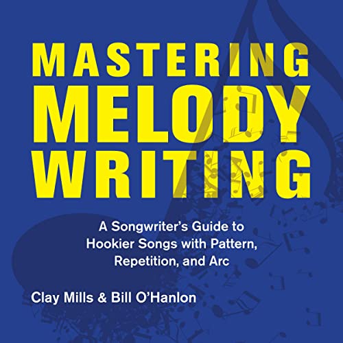 Mastering Melody Writing by Clay Mills, Bill O'Hanlon episode artwork