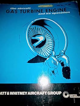 The Aircraft Gas Turbine Engine and Its Operation