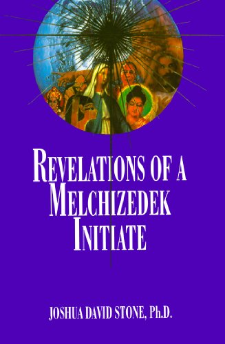 Revelations of a Melchizedek Initiate (Ascension Series, Book 11) (Easy-To-Read Encyclopedia of the Spiritual Path)
