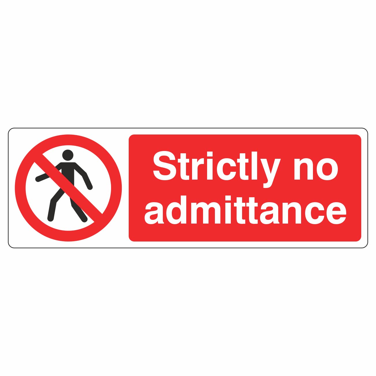 Lasting Impressions (Signs) Limited 600Mmx200mm Strictly No Admittance Sign Rigid Plastic