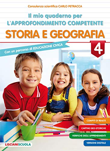 Il mio quaderno di approfondimento delle competenze. Storia e geografia. Per la Scuola elementare (Vol. 4)