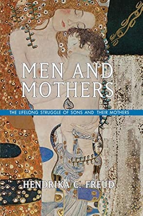Men and Mothers: The Lifelong Struggle of Sons and Their Mothers book cover