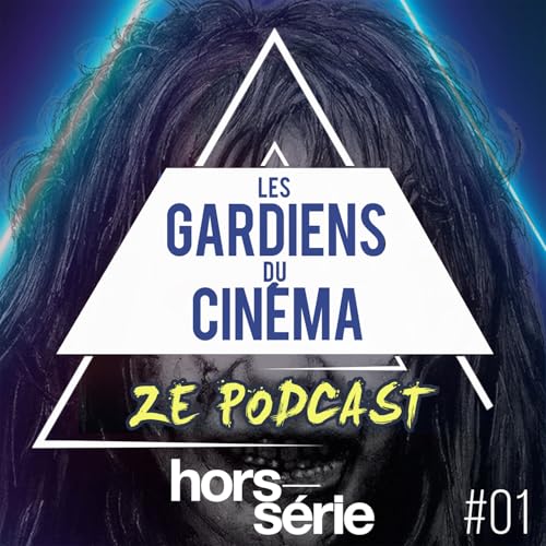 Les Gardiens du Cin&eacute;ma - Hors-S&eacute;rie #1 : La peur avant l'&acirc;ge