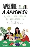  Aprende a aprender: Aprendizaje basado en neurociencia