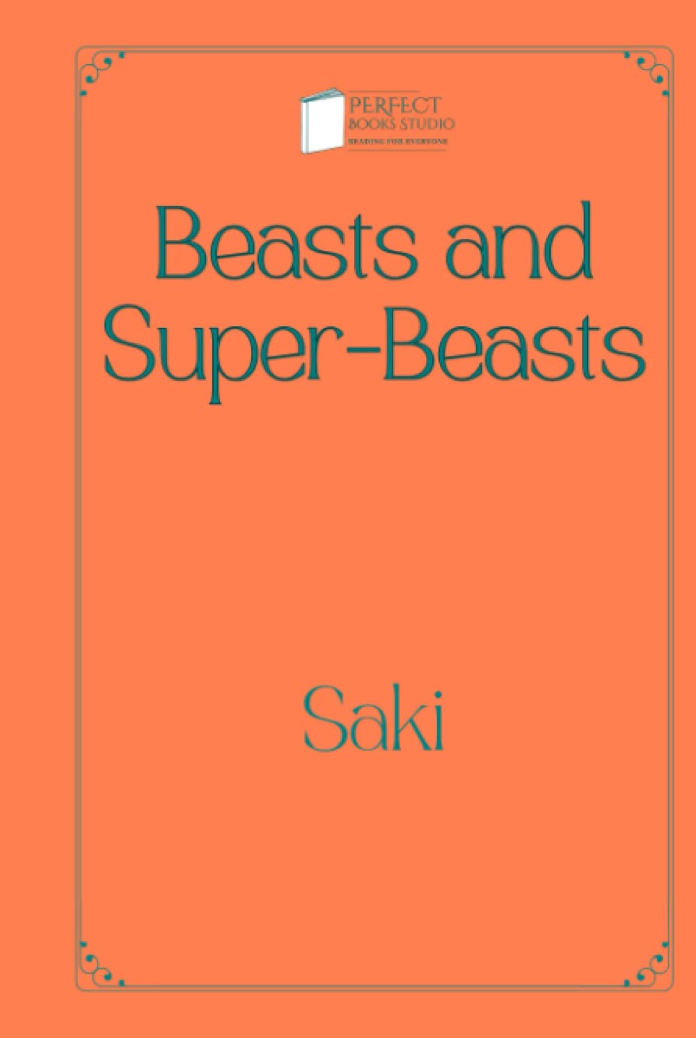 Beasts and Super-Beasts: Perfect Books Studio Edition