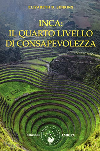 Inca: il quarto livello di consapevolezza Inca: il quarto livello di consapevolezza