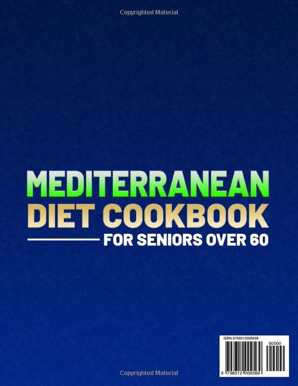 Mediterranean Diet Cookbook for Seniors Over 60: Healthy, Simple, and Delicious Recipes to Strengthen Your Heart, Boost Energy, and Sharpen Your Mind | Science-Based 4-Week Meal Plan Included - Image 2