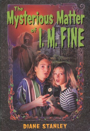 The Mysterious Matter of I. M. Fine 043944442X Book Cover