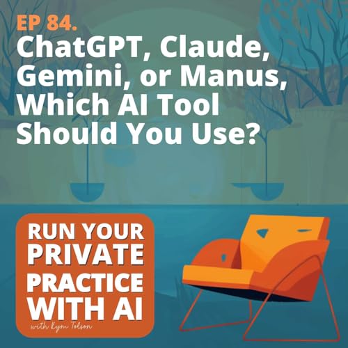 84. ChatGPT, Claude, Gemini, or Manus, Which AI Tool Should You Use?