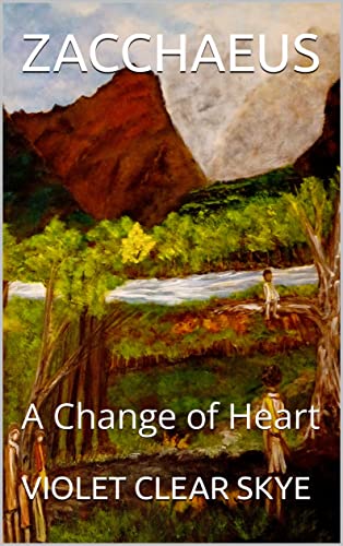 ZACCHAEUS: A Change of Heart